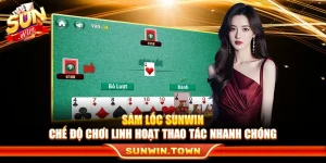 Sâm Lốc Sunwin – Chế Độ Chơi Linh Hoạt Thao Tác Nhanh Chóng